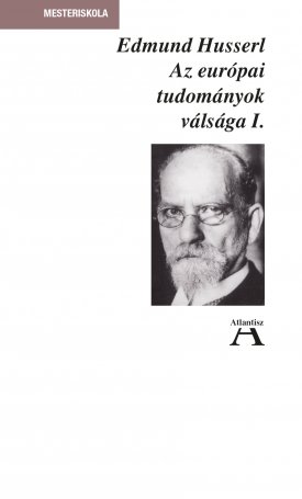 Husserl, Edmund: Az európai tudományok válsága - I-II.