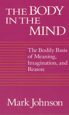 Johnson, Mark: Body in the Mind