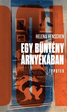 Henschen, Helena: Egy bűntény árnyékában
