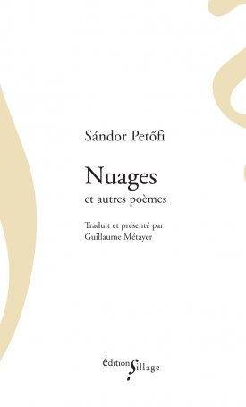 Petőfi Sándor: Nuages et autres poèmes