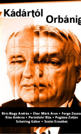Bíró-Nagy András, Éber Márk Áron, Ferge Zsuzsa: Kádártól Orbánig