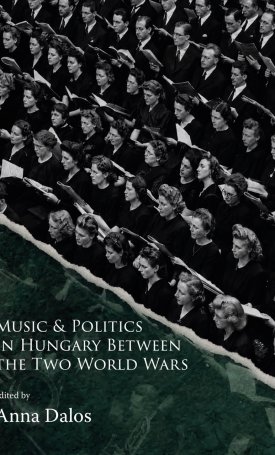  Music & Politics in Hungary Between the Two World Wars