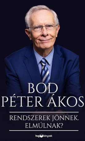 Rendszerek jönnek. Elmúlnak? - Reflexióim társadalomról, gazdaságról, történelemről