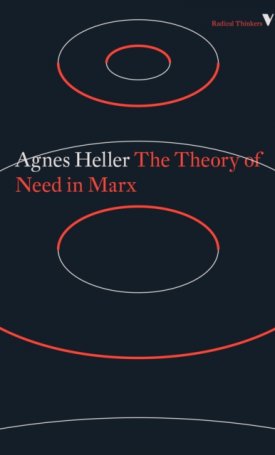 Heller Ágnes: The Theory of Need in Marx