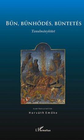  Bűn, bűnhődés, büntetés - Tanulmánykötet