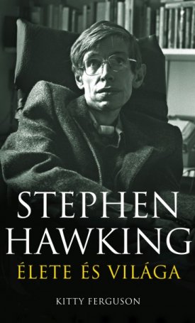 Ferguson, Kitty: Stephen Hawking élete és világa