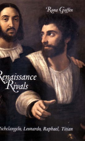 Goffen, Rona: Renaissance Rivals