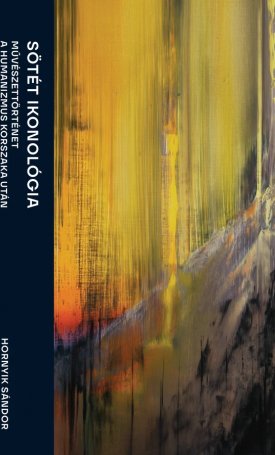 Sötét ikonológia: Művészettörténet a humanizmus korszaka után