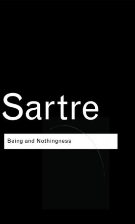 Sartre, Jean-Paul: Being and Nothingness - An Essay on Phenomenological Ontology