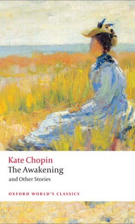 Chopin, Kate : The Awakening And Other Stories
