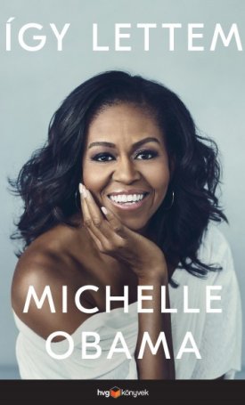 Obama, Michelle: Így lettem