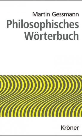 Gessmann, Martin: Philosophisches Wörterbuch