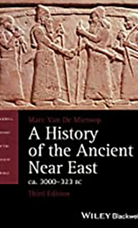 Van De Mieroop, Mark: History of the Ancient Near East, A - Ca. 3000-323 BC