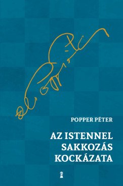 Az Istennel sakkozás kockázata