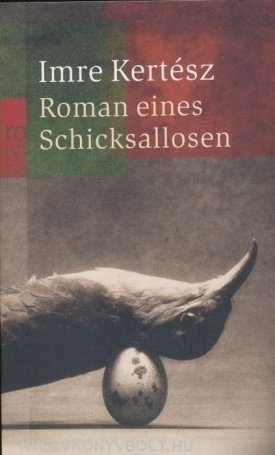 Kertész Imre: Roman eines Schicksallosen