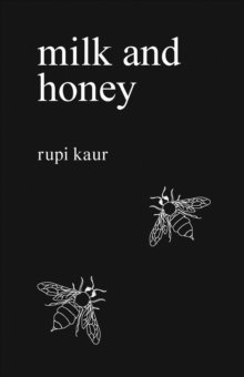Kaur, Rupi: Milk and Honey