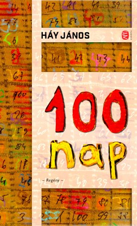 Háy János: 100 nap