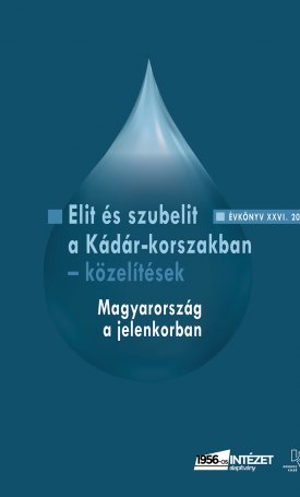 Elit és szubelit a Kádár-korszakban - közelítések