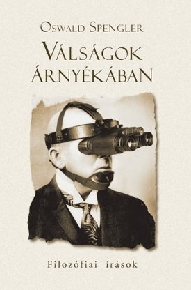 Spengler, Oswald: Válságok árnyékában