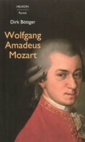 Böttger, Dirk: Wolfgang Amadeus Mozart