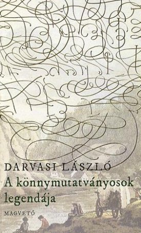Darvasi László: A könnymutatványosok legendája