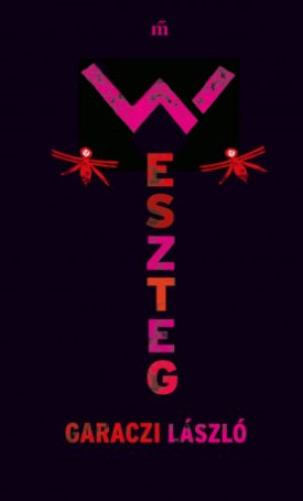 Garaczi László: Weszteg