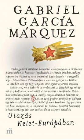 García Márquez, Gabriel: Utazás Kelet-Európában