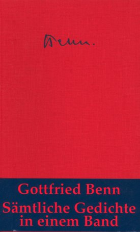 Benn, Gottfried: Sämtliche Gedichte