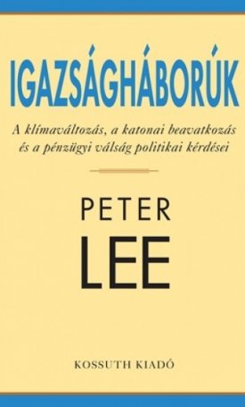 Lee, Peter: Igazságháborúk
