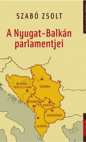 Szabó Zsolt: Nyugat-Balkán parlamentjei, A
