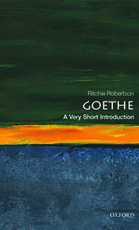 Robertson, Ritchie: Goethe - A Very Short Introduction
