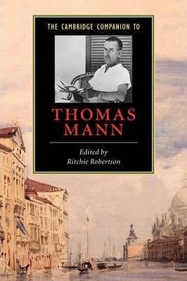 Robertson, Ritchie: The Cambridge Companion to Thomas Mann