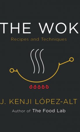 The Wok - Recipes and Techniques