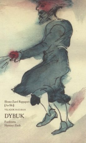 Dybuk - Világok határán - Héber kabbalista legenda három felvonásban