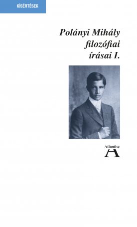 Polányi Mihály: Polányi Mihály filozófiai írásai I-II.