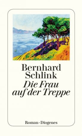Schlink, Bernhard: Die Frau auf der Treppe