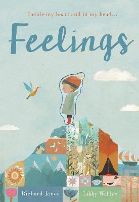 Walden, Libby, Jones, Richard: Feelings : Inside my heart and in my head...
