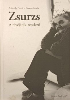 Zsurzs - A tévéjáték-rendező