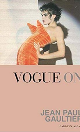 Asome, Carolyn: Vogue On: Jean Paul Gaultier