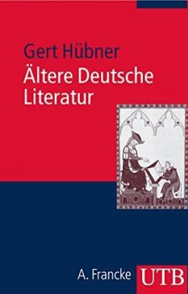 Ältere Deutsche Literatur : Eine Eiführung