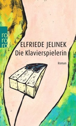 Jelinek, Elfriede: Die Klavierspielerin