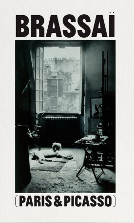 Miller, Henry, Brassai (Halász Gyula): Brassaï: Paris & Picasso