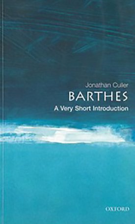 Culler, Jonathan: Barthes - A Very Short Introduction