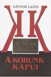 Kántor Lajos: A Korunk kapui1959 (1957) – 1965. március