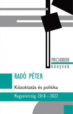 Radó Péter: Közoktatás és politika