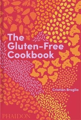 The Gluten-Free Cookbook : 350 delicious and naturally gluten-free recipes from more than 80 countries