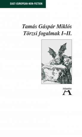 Tamás Gáspár Miklós: Törzsi fogalmak I-II.
