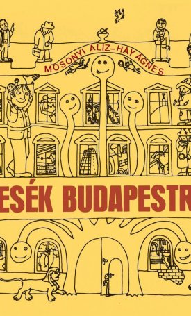 Mosonyi Alíz, Háy Ágnes: Mesék Budapestről