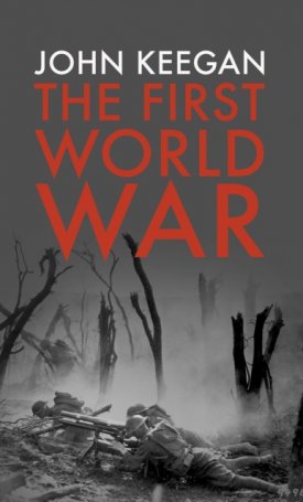 Keegan, John: First world war