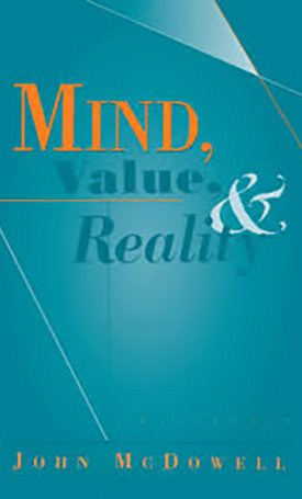 McDowell, John : Mind, Value, and Reality 